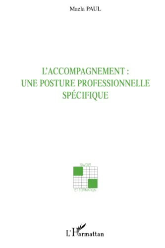 L'accompagnement : une posture professionnelle spécifique