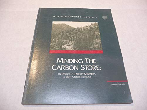 Minding the carbon store: weighing US forestry strategies to slow global warming