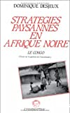 Stratégies paysannes en Afrique noire, le Congo