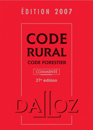 Code rural, code forestier commenté. 27è édition