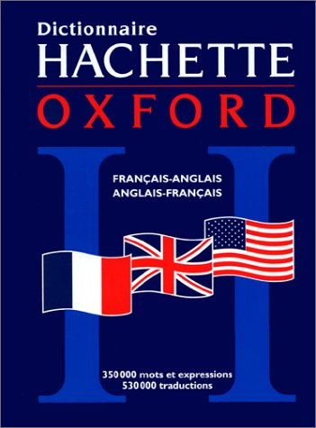 Dictionnaire Hachette-Oxford : français-anglais, anglais-français.