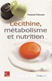 Lécithine, métabolisme et nutrition