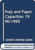 Pup and paper capacities : survey 1990-1995