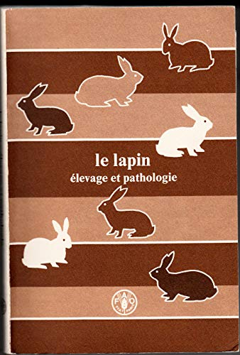 Le lapin : élevage et pathologie