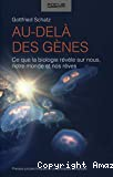 Au-delà des gènes