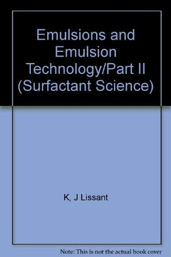 Emulsions and emulsion technology. (2 Vol.) Part 2.