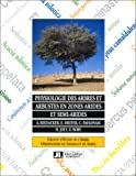 Physiologie des arbres et arbustes en zones arides et semi-arides