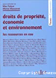 Droits de propriété, économie et environnement.