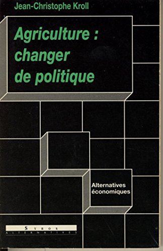 Agriculture : changer de politique