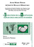 L'évolution de la végétation depuis deux millions d'années