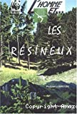 L'Homme et... les résineux : l'abre et la forêt.
