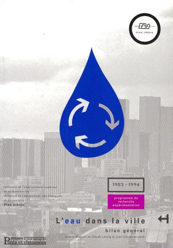 L'eau dans la ville : bilan général d'un programme de recherche d'expérimentation 1983-1994