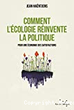 Comment l'écologie réinvente la politique