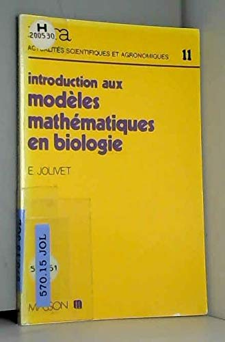 Introduction aux modèles mathématiques en biologie