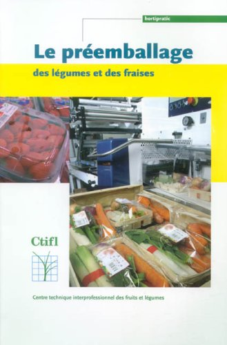 Le préemballage des légumes et des fraises