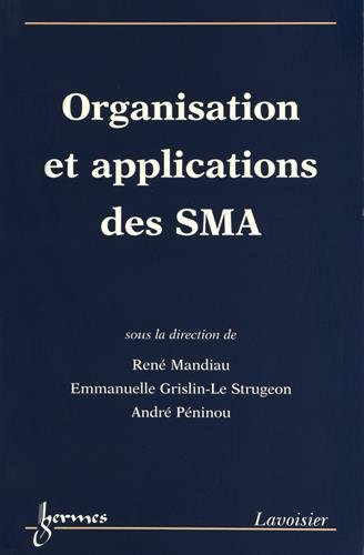 Organisation et applications des SMA