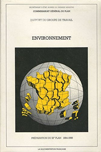 Rapport du groupe de travail environnement. Préparation au IXE Plan 1984-88
