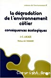 La dégradation de l'environnement côtier. Conséquences écologiques