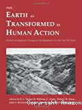 The earth as transformed par human action :global and regional changes in the biosphere over the past 300 years