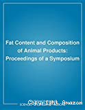 Fat content and composition of animal products