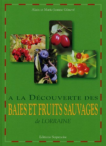 A la découverte des baies et fruits sauvages de Lorraine.