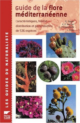 Guide de la flore méditerranéenne : caractéristiques, habitat, distribution et particularités de 536 espèces.