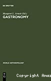 Gastronomy. The anthropology of food and food habits.