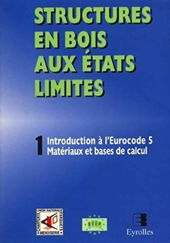 Introduction à l'eurocode 5, matériaux et bases de calcul : step 1 titregn Structures en bois aux états limites