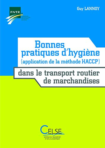 Bonnes pratiques d'hygiène dans le transport routier de marchandises (application de la méthode HACCP)
