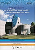 Vocabulaire de la production d'eau potable et du traitement des eaux usées