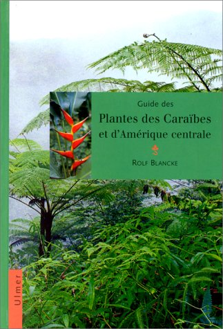 Guide des plantes des Caraïbes et d'Amérique centrale
