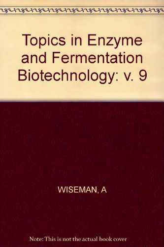 Topics in enzyme and fermentation biotechnology. Vol. 9.