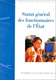 Statut général des fonctionnaires de l'Etat. Edition mise à jour au 21 juillet 2000.