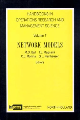 Handbooks in operations research and management science. Vol. 7 : Network models.
