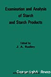 Examination and analysis of starch and starch products.