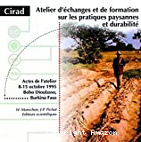 Atelier d'échanges et de formation sur les pratiques paysannes et la durabilité (CD Rom). Actes de l'atelier, 1995/10/8-15, Bobo Dioulasso (BF)