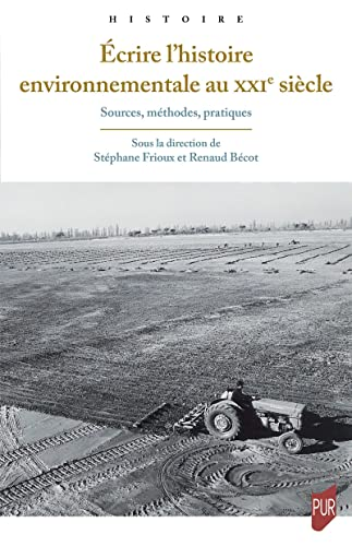 Ecrire l'histoire environnementale au XXIe siècle