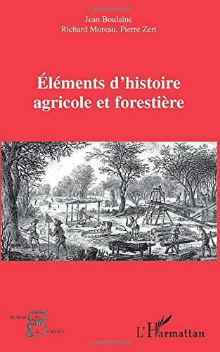 Eléments d'histoire agricole et forestière