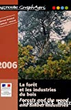 La Forêt et les industries du bois 2006 (données disponibles au 1er septembre 2005) = Forests and the wood and timber industries 2005.