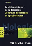 Le déterminisme de la floraison