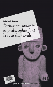 Écrivains, savants et philosophes font le tour du monde