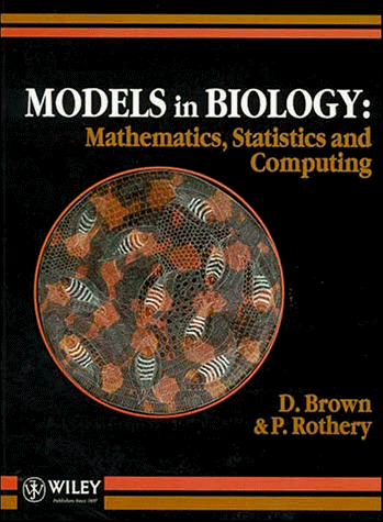Models in biology : mathematics, statistics and computing.