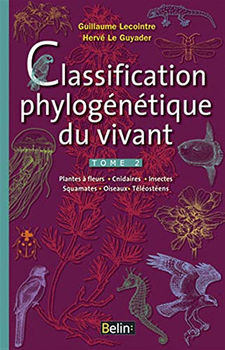Classification phylogénétique du vivant. Tome 2