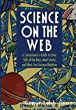 Science on the web - A connaisseur's Guide to Over 500 of the Best, Most Useful, and Most Fun Science Websites