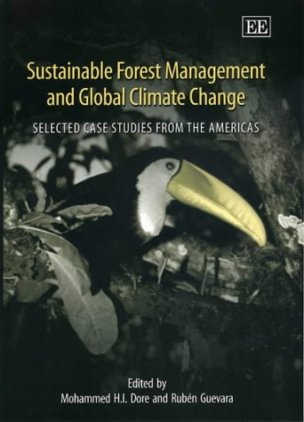 Sustainable forest management and global climate change : selected case studies from the Americas.