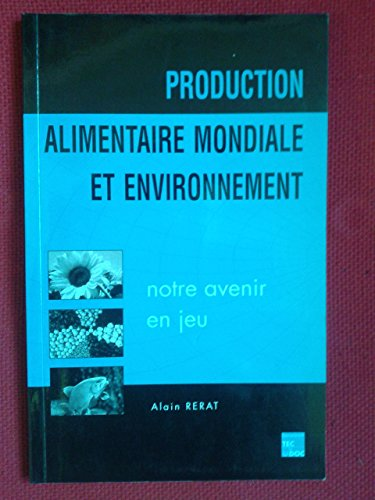 Production alimentaire mondiale et environnement