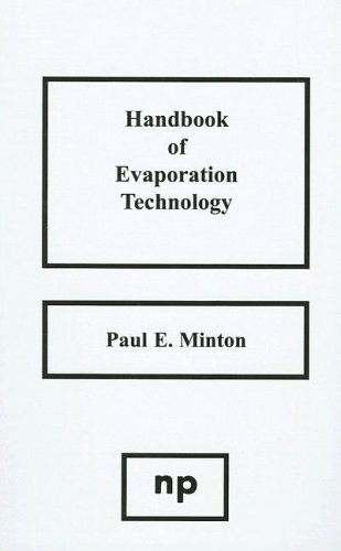 Handbook of evaporation technology.
