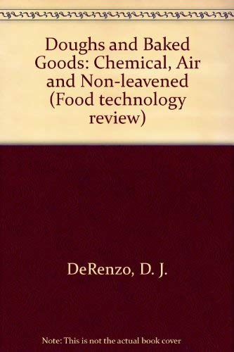 Doughs and baked goods. Chemical, air, non-leavened.