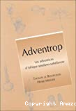 Adventrop : les adventices d'Afrique soudano-saharienne