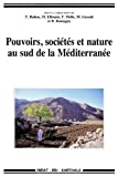 Pouvoirs, sociétés et nature au Sud de la Méditerranée